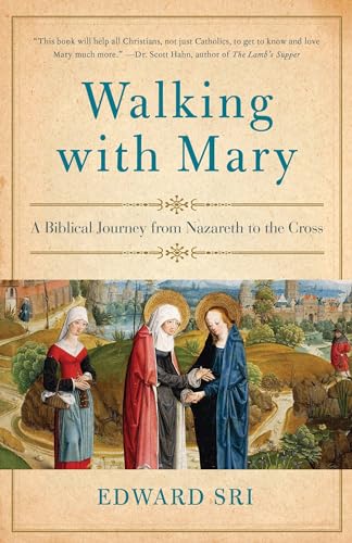 Walking with Mary: A Biblical Journey from Nazareth to the Cross von Image