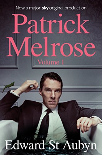 Patrick Melrose Volume 1: Never Mind, Bad News and Some Hope von Picador