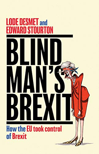 Blind Man's Brexit: How the EU Took Control of Brexit von Simon & Schuster
