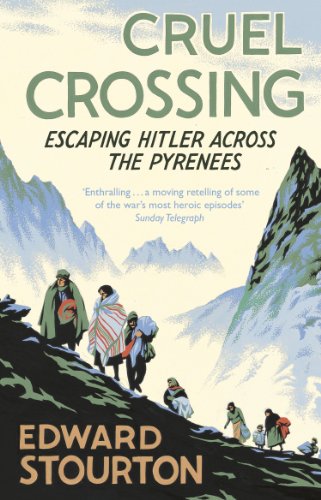 Cruel Crossing: Escaping Hitler Across the Pyrenees von Penguin