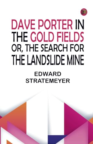 Dave Porter in the Gold Fields Or The Search for the Landslide Mine von Zinc Read
