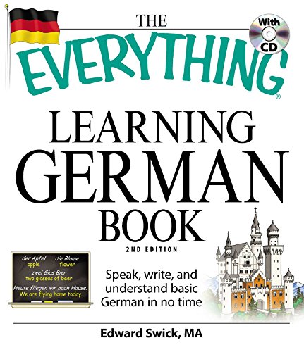 The Everything Learning German Book: Speak, write, and understand basic German in no time (Everything® Series)