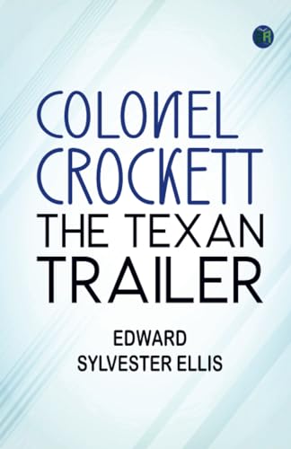 Colonel Crockett, the Texan trailer von Zinc Read