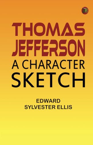 Thomas Jefferson a Character Sketch von Zinc Read