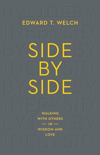 Side by Side: Walking with Others in Wisdom and Love von Crossway Books