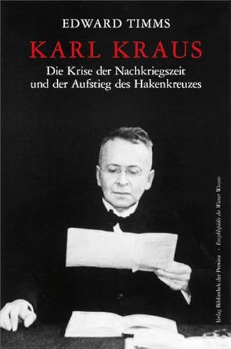 Karl Kraus – Die Krise der Nachkriegszeit und der Aufstieg des Hakenkreuzes (Edition Seidengasse)