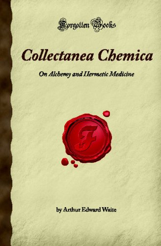 Collectanea Chemica: On Alchemy and Hermetic Medicine (Forgotten Books) von Forgotten Books
