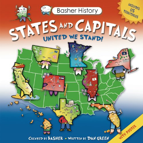 States and Capitals: United We Stand! [With Poster] (Basher History) von KINGFISHER