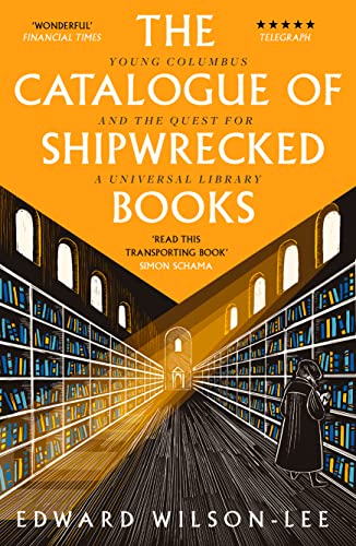The Catalogue of Shipwrecked Books: Young Columbus and the Quest for a Universal Library von William Collins