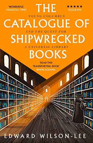 The Catalogue of Shipwrecked Books: Young Columbus and the Quest for a Universal Library von William Collins