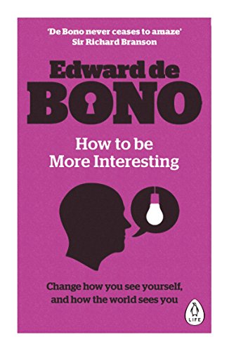 How to be More Interesting: Change how you see yourself and how the world sees you von Penguin Life