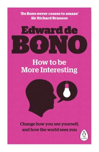 How to be More Interesting: Change how you see yourself and how the world sees you How to be More Interesting: Change how you see yourself and how the world sees you von Random House Books for Young Readers