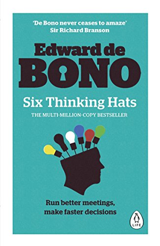 Six Thinking Hats: The multi-million bestselling guide to running better meetings and making faster decisions von Penguin Life