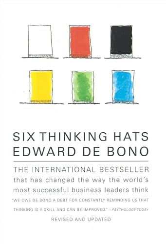 Six Thinking Hats: An Essential Approach to Business Management Six Thinking Hats: An Essential Approach to Business Management