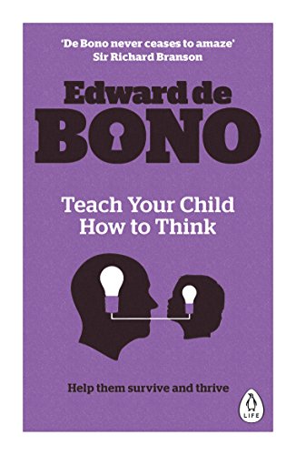Teach Your Child How To Think: Help them survive and thrive von Penguin Life