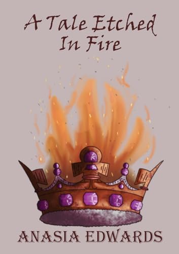 A Tale Etched In Fire von Tomtom Verlag