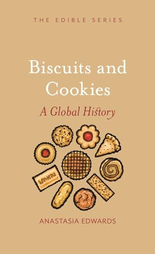 Biscuits and Cookies: A Global History (Edible) von Reaktion Books