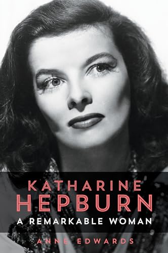 Katharine Hepburn: A Remarkable Woman von Rowman & Littlefield Publ