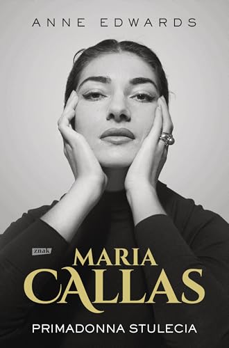 Maria Callas. Primadonna stulecia von Znak