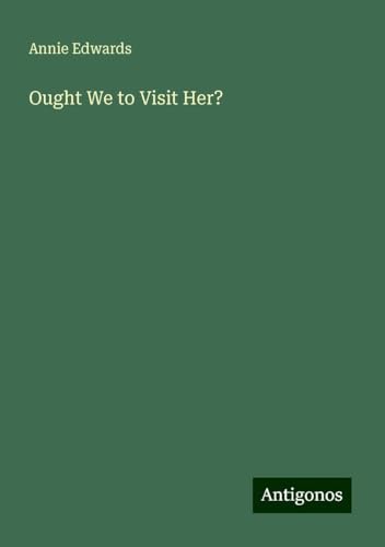 Ought We to Visit Her? von Antigonos Verlag