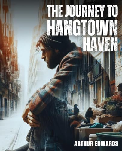 The Journey To Hangtown Haven von Explora Books