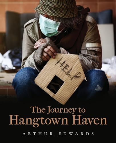 The Journey to Hangtown Haven von ARPress
