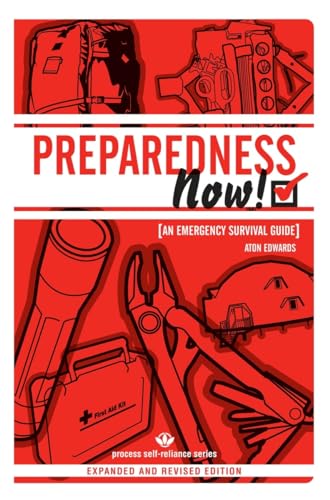 Preparedness Now!: An Emergency Survival Guide (Process Self-Reliance) von Process