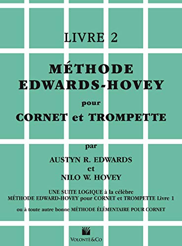 Méthode Edwards-Hovey Pour Cornet Ou Trumpette [method for Cornet or Trumpet], Bk 2: Edwards-Hovey Method for Cornet or Trumpet, Book 2 (French ... Edwards-hovey Pour Cornet Et Trompette) von Alfred Music