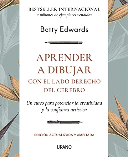 Aprender a dibujar - Edición revisada: Un curso para potenciar la creatividad y la confianza artística (Crecimiento personal) von Urano