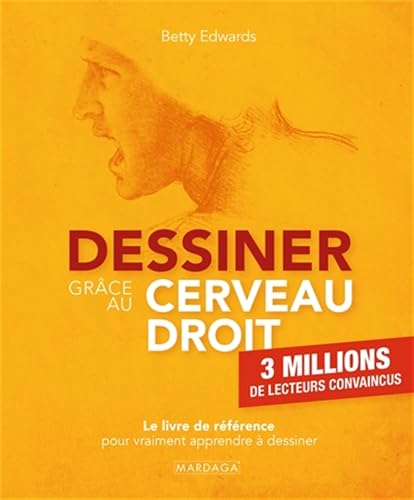 Dessiner grâce au cerveau droit: Le livre de référence pour vraiment apprendre à dessiner von MARDAGA PIERRE