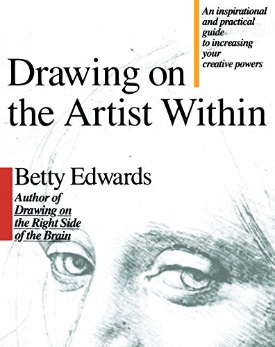 Drawing on the Artist Within: An Inspirational and Practical Guide to Increasing Your Creative Powers von Touchstone