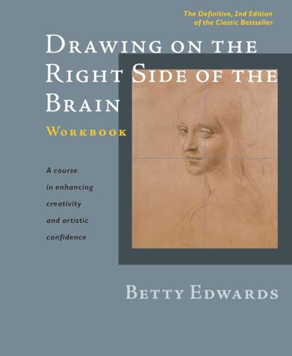Drawing on the Right Side of the Brain Workbook: The Definitive, Updated 2nd Edition Drawing on the Right Side of the Brain Workbook: The Definitive, Updated 2nd Edition