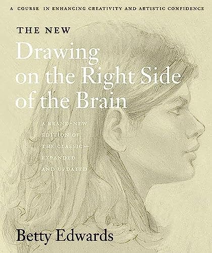 The New Drawing on the Right Side of the Brain: A comprehensive drawing guide to unleash your artistic potential von HarperCollins