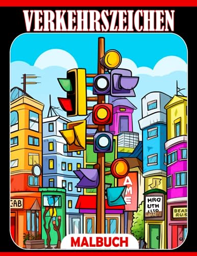 Verkehrszeichen Ausmalbuch: Einfache Straßensymbol-Schilder Ausmalbilder Premium Edition für Kinder zum Ausmalen und Entspannen