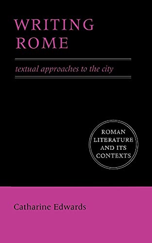 Writing Rome: Textual Approaches To The City (Roman Literature and Its Contexts) von Cambridge University Press