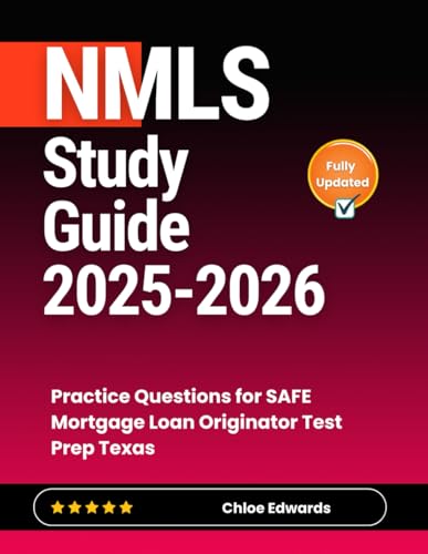 NMLS Study Guide 2025-2026: Practice Questions for SAFE Mortgage Loan Originator Test Prep Texas