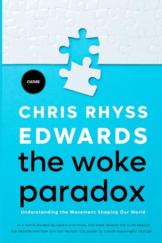 The Woke Paradox: Progress, Backlash, and a Possible Path Forward von Independently published