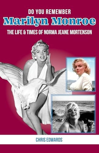 Do You Remember Marilyn Monroe?: The Life and Times of Norma Jeane Mortenson von Blue River Press