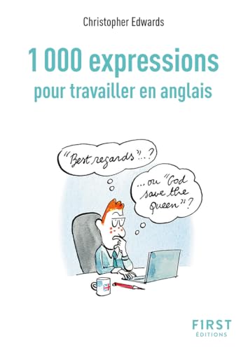 Le Petit livre des 1000 expressions pour travailler en anglais, 2e éd Le Petit livre des 1000 expressions pour travailler en anglais, 2e éd von FIRST