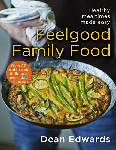 Feelgood Family Food: Healthy Mealtimes Made Easy von Transworld Publishers
