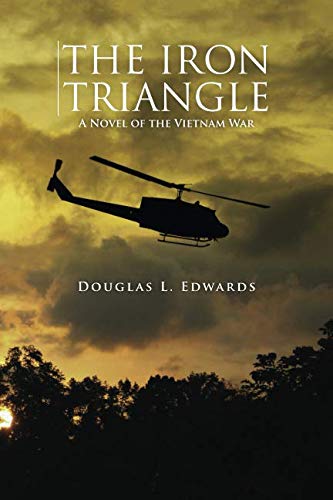 The Iron Triangle: A Novel of the Vietnam War von Independently published