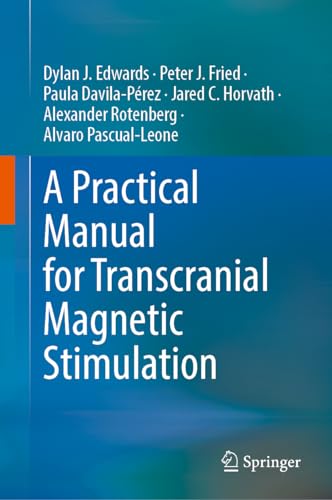 A Practical Manual for Transcranial Magnetic Stimulation von Springer