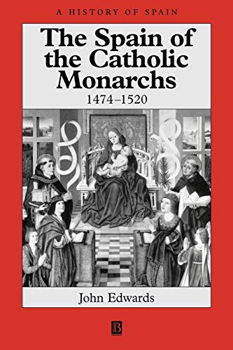 Spain of Catholic Monarchs (History of Spain) von Wiley-Blackwell