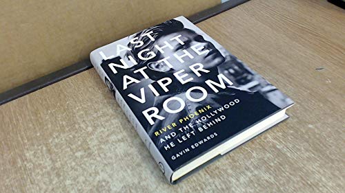 Last Night at the Viper Room: River Phoenix and the Hollywood He Left Behind von Harper Collins Publ. USA