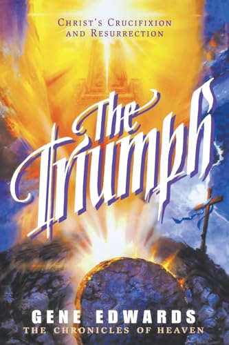 The Triumph (Chronicles of Heaven, Band 4)