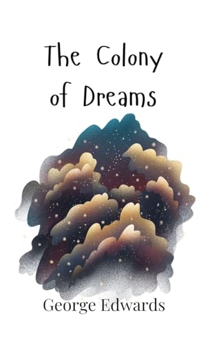 The Colony of Dreams von Creative Arts Management OÜ