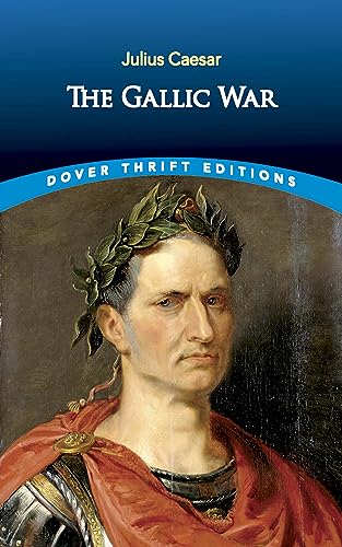 The Gallic War: Julius Caesar (Thrift Edition)