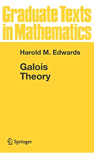Galois Theory: DE (Graduate Texts in Mathematics, 101, Band 101)