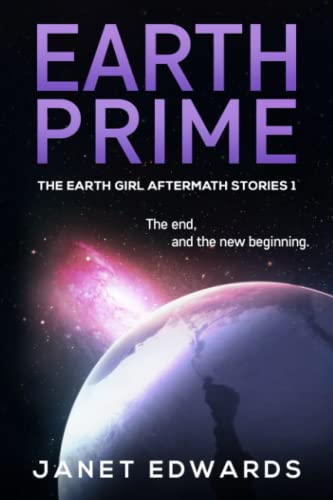 Earth Prime (The Earth Girl Aftermath Stories, Band 1)