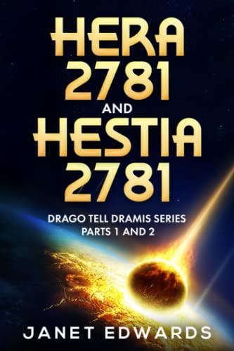 Hera 2781 and Hestia 2781: Drago Tell Dramis Series Parts 1 and 2